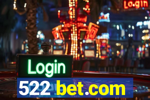 522 bet.com